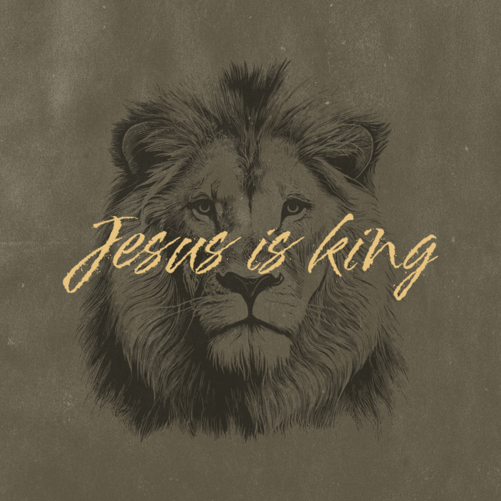 Lion of Judah - Jesus is king