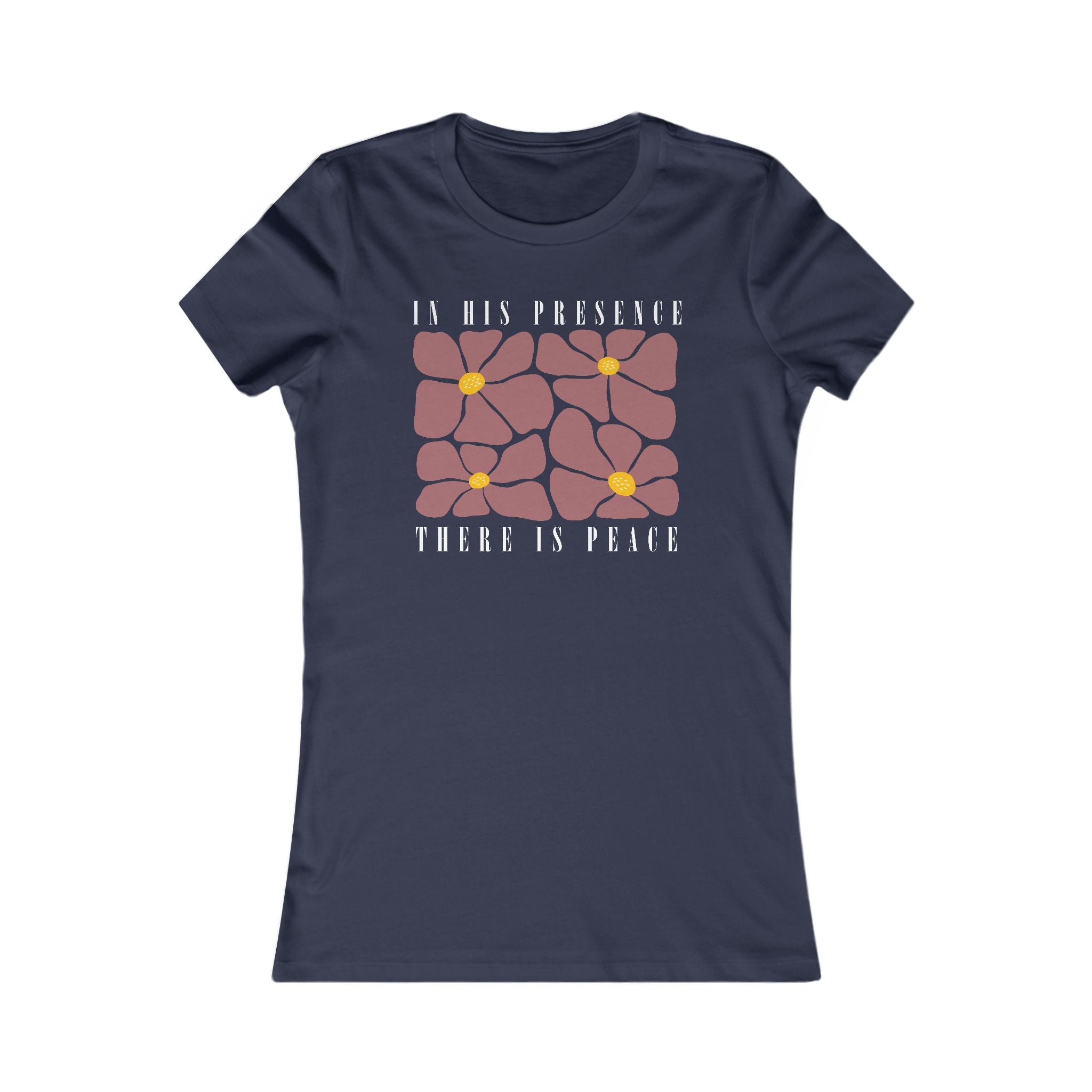 In His presence there is peace - fitted tee